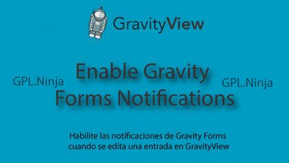 GravityView Enable Notifications
