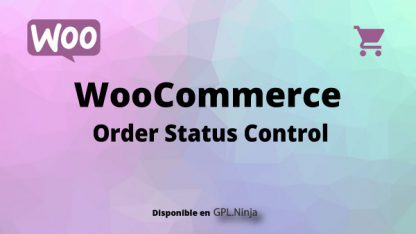 Woocommerce Order Status Control