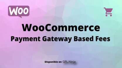 Woocommerce Payment Gateway Based Fees