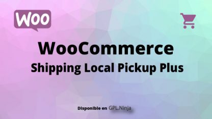 Woocommerce Shipping Local Pickup Plus